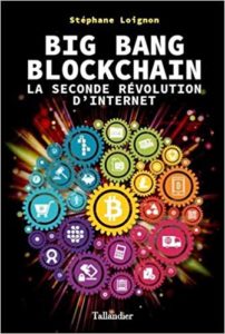 Big Bang Blockchain (Stéphane Loignon)
