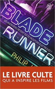 Blade Runner - Les androïdes rêvent-ils de moutons électriques ? (Philip K. Dick)
