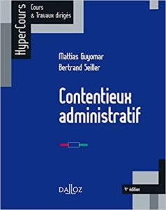 Contentieux administratif (Mattias Guyomar, Bertrand Seiller)