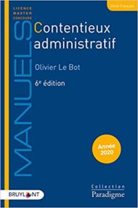 Contentieux administratif (Olivier Le Bot)