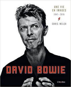 David Bowie - Une vie en image 1947-2016 (Chris Welch)