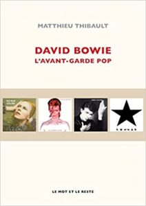 David Bowie : l'avant-garde pop (Matthieu Thibault)