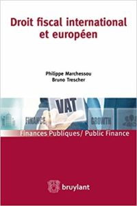 Droit fiscal international et européen (Philippe Marchessou, Bruno Trescher)