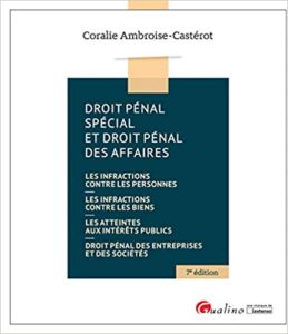 Droit pénal spécial et droit pénal des affaires (Coralie Ambroise-Casterot)