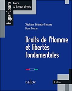 Droits de l'Homme et libertés fondamentales (Stéphanie Hennette-Vauchez Diane Roman)