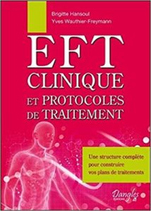 EFT clinique et protocoles de traitement (Brigitte Hansoul, Yves Wauthier-Freymann)