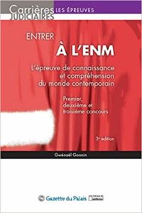Entrer à l'ENM - L'épreuve de connaissance et compréhension du monde contemporain (Gwénaël Gonnin)