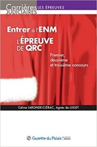 Entrer à l'ENM - L'épreuve de QRC (Agnès de Luget, Céline Laronde-Clérac)
