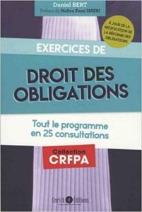 Exercices de droit des obligations - Tout le programme en 25 consultations (Daniel Bert)