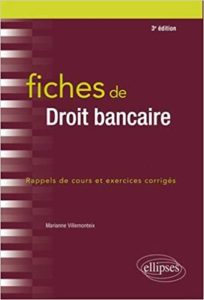 Fiches de Droit Bancaire (Marianne Villemonteix)