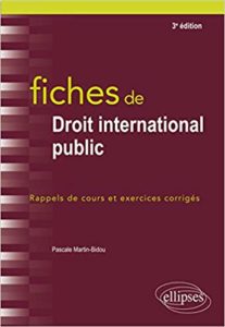 Fiches de droit international public (Pascale Martin-Bidou)