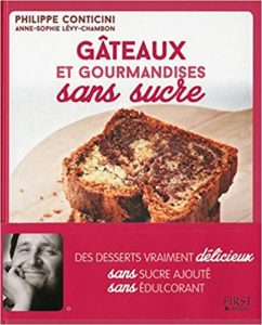 Gâteaux et gourmandises sans sucre (Philippe Conticini, Anne-Sophie Lévy-Chambon)