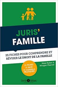 Juris' famille : 25 fiches pour comprendre et réviser le droit de la famille (Morgan Chervet, Rémi Raher)