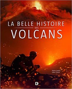 La belle histoire des volcans (Henry Gaudru, Gilles Chazot)