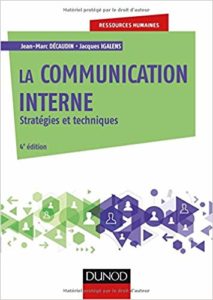 La communication interne - Stratégies et techniques (Jean-Marc Decaudin, Jacques Igalens, Stéphane Waller)