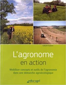 L'agronome en action - Mobiliser concepts et outils de l'agronomie dans une démarche agroécologique (Collectif)