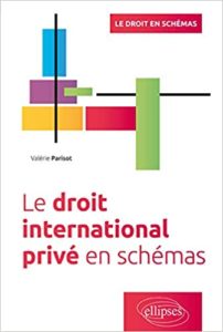 Le Droit international privé en schémas (Valérie Parisot)
