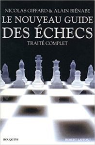 Le nouveau guide des échecs (Nicolas Giffard, Alain Biénabe)