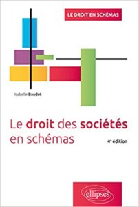 Le droit des sociétés en schémas (Isabelle Baudet)