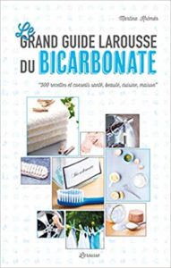Le grand guide Larousse du bicarbonate (Martina Krcmar)