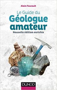 Le guide du géologue amateur (Alain Foucault)