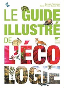 Le guide illustré de l'écologie (Bernard Fischesser, Marie-france Dupuis-Tate)