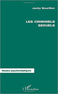 Les criminels sexuels (Jacky Bourillon)