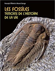 Les fossiles, témoins de l'histoire de la vie (François Michel, Hervé Conge, Robin)