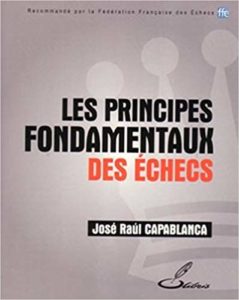 Les principes fondamentaux des échecs (José Raúl Capablanca)
