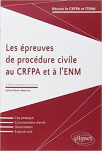 Les épreuves de Procédure Civile au CRFPA et à l'ENM (Sylvie Pierre-Maurice)