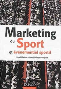 Marketing du sport et événementiel sportif (Lionel Maltese, Jean-Philippe Danglade)