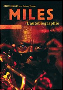 Miles - L'autobiographie (Miles Davis, Quincy Troupe)