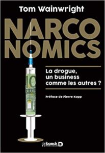 Narconomics - La drogue, un business comme les autres ? (Tom Wainwright)