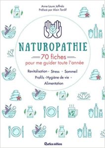Naturopathie : 70 fiches pour me guider toute l'année ! (Anne-Laure Jaffrelo)