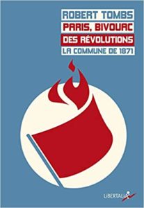 Paris, bivouac des révolutions : la Commune de 1871 (Robert Tombs)