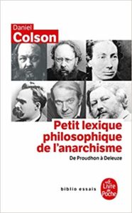 Petit lexique philosophique de l'anarchisme - De Proudhon à Deleuze (Daniel Colson)