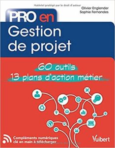 Pro en gestion de projet : 60 outils - 12 plans d'action (Olivier Englender, Sophie Fernandes)
