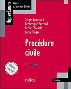 Procédure civile (Serge Guinchard, Frédérique Ferrand, Cécile Chainais)