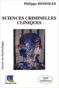Sciences criminelles cliniques (Philippe Bessoles)