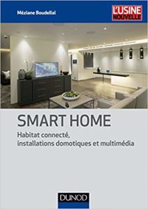 Smart Home - Habitat connecté, installations domotiques et multimédia (Méziane Boudellal)