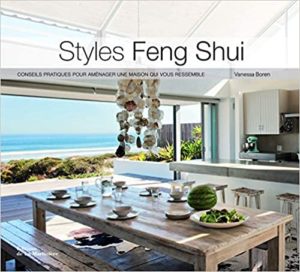Styles Feng Shui - Conseils pratiques pour aménager une maison qui vous ressemble (Vanessa Boren, Nicolas Matheus)