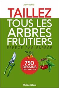 Taillez tous les arbres fruitiers (Jean-Yves Prat)