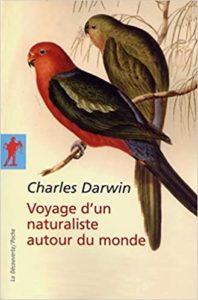 Voyage d'un naturaliste - De la Terre de Feu aux Galapagos (Charles Darwin)