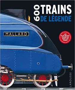 600 Trains de légende (Sam Atkinson, Jemima Dunne, Kathryn Hennessy)