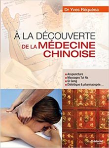 À la découverte de la médecine chinoise (Yves Réquéna)