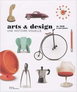 Arts et design, une histoire visuelle (Collectif)