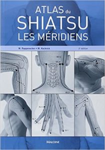 Atlas du Shiatsu - Les méridiens (Wilfried Rappenecker, Meike Kockrick)