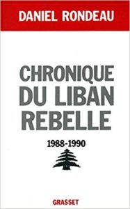 Chronique du Liban rebelle, 1988-1990 (Daniel Rondeau)
