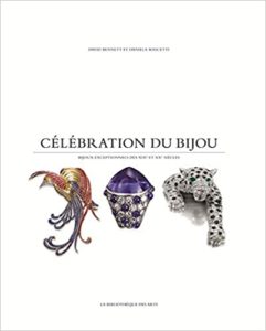 Célébration du bijou - Bijoux exceptionnels des XIXe et XXe siècles (David Bennett, Daniela Mascetti)
