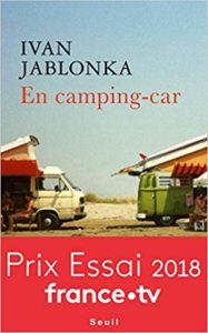 En camping-car (Ivan Jablonka)